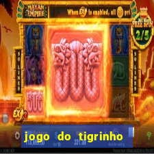 jogo do tigrinho plataforma de r$ 5